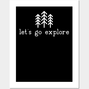 Let's go Explore Pine Trees Hiking Camping Posters and Art